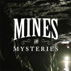 Mines and Mysteries